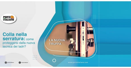 Colla nella serratura: come proteggersi dalla nuova tecnica dei ladri?
