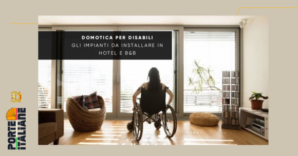 Domotica per disabili: gli impianti da installare in hotel e B&B